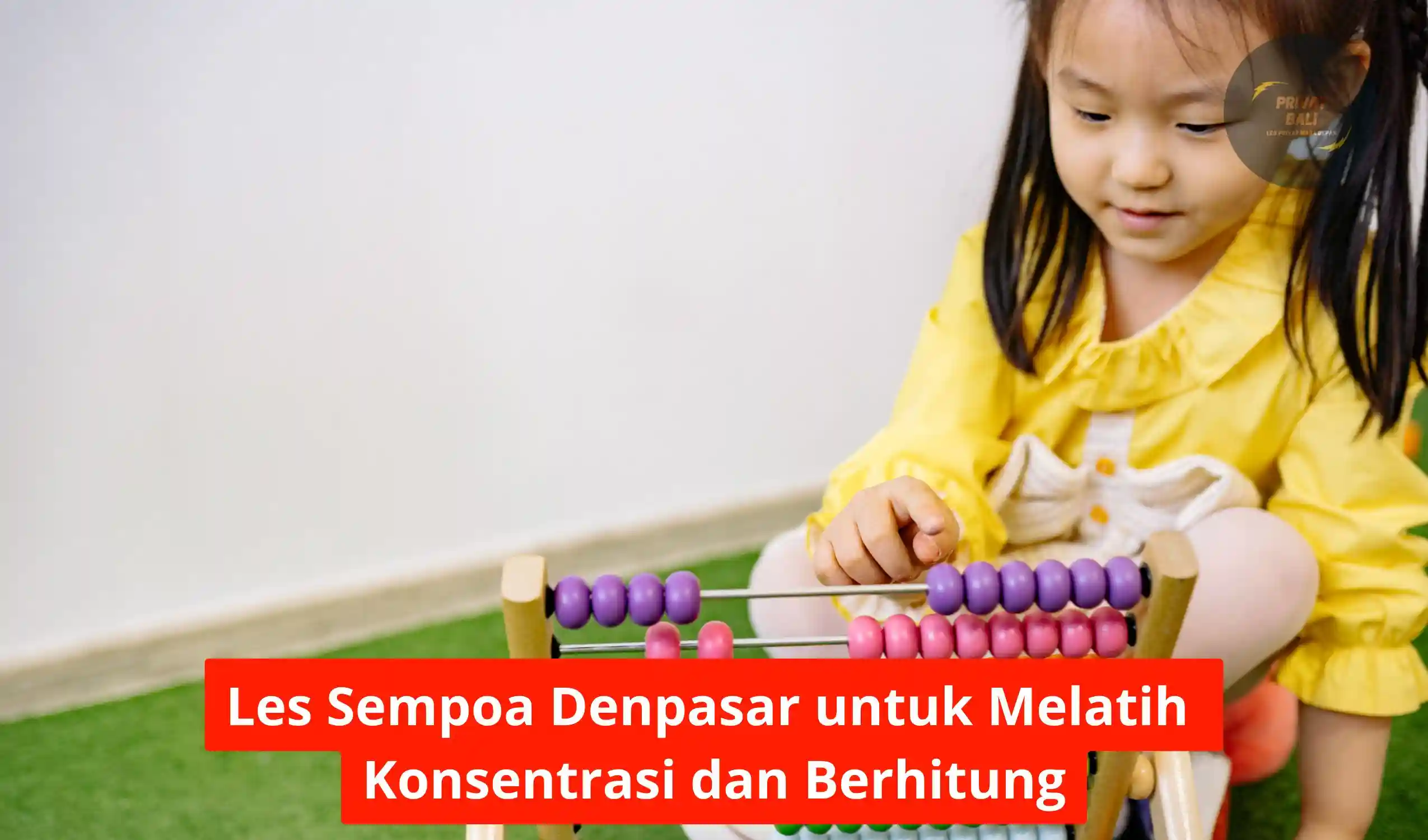 Les Sempoa Denpasar untuk Melatih Konsentrasi dan Berhitung