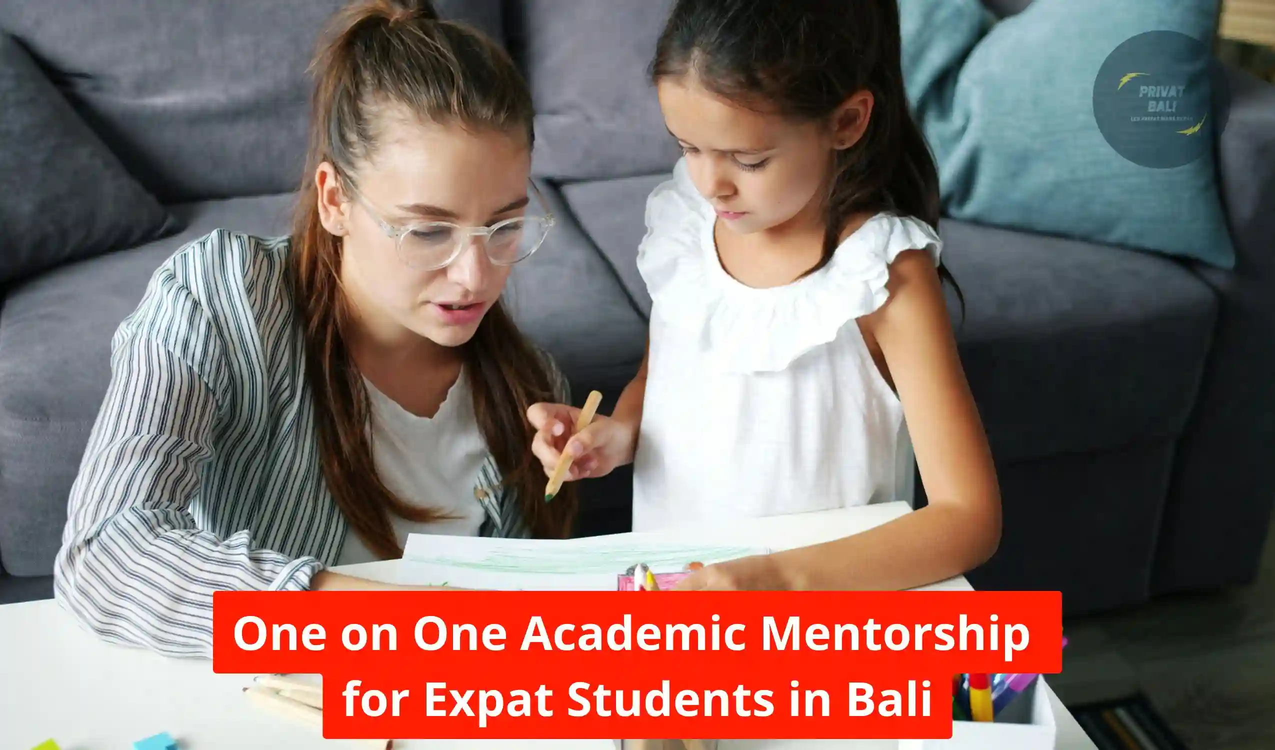 One on One Academic Mentorship for Expat Students in Bali