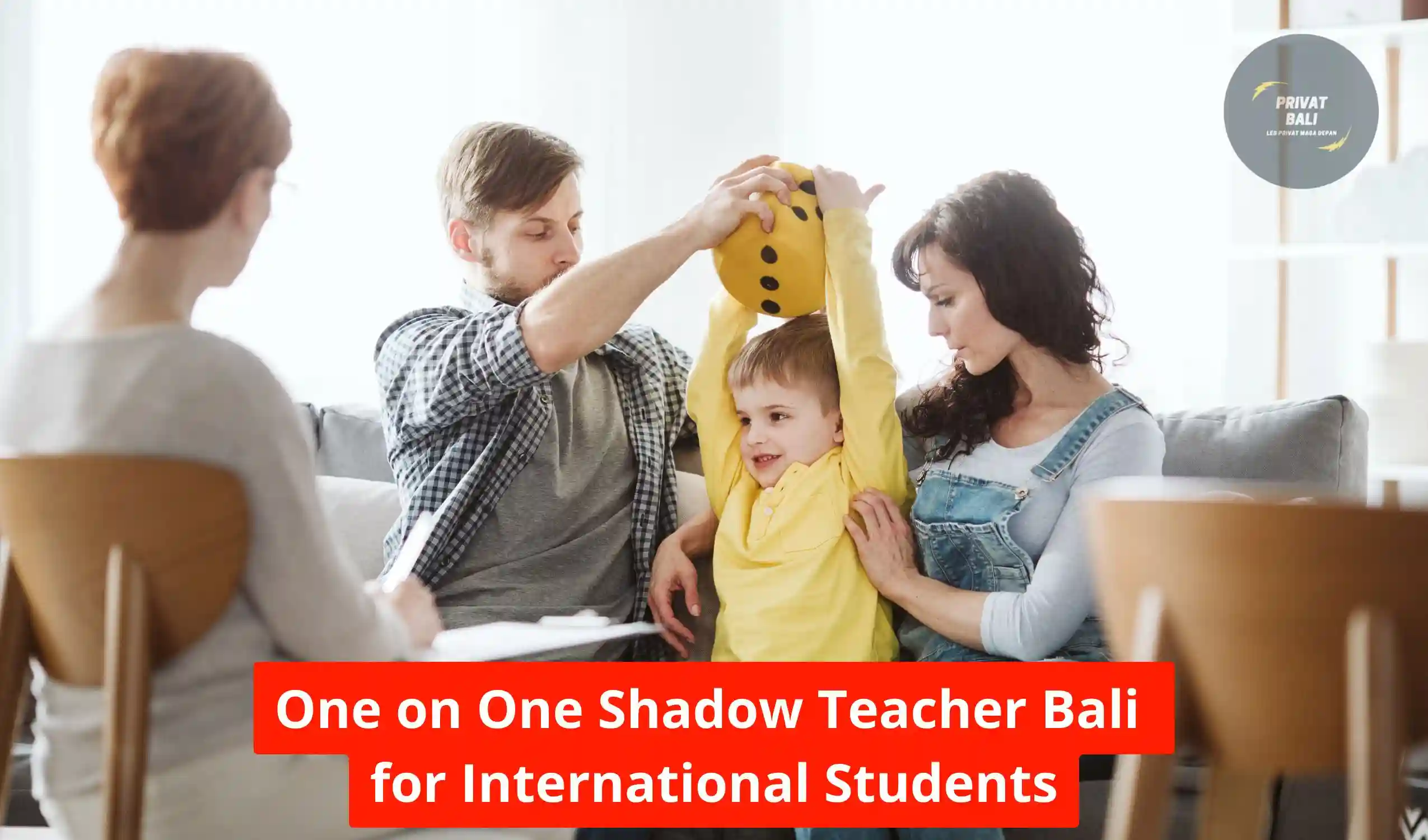 One on One Shadow Teacher Bali for International Students