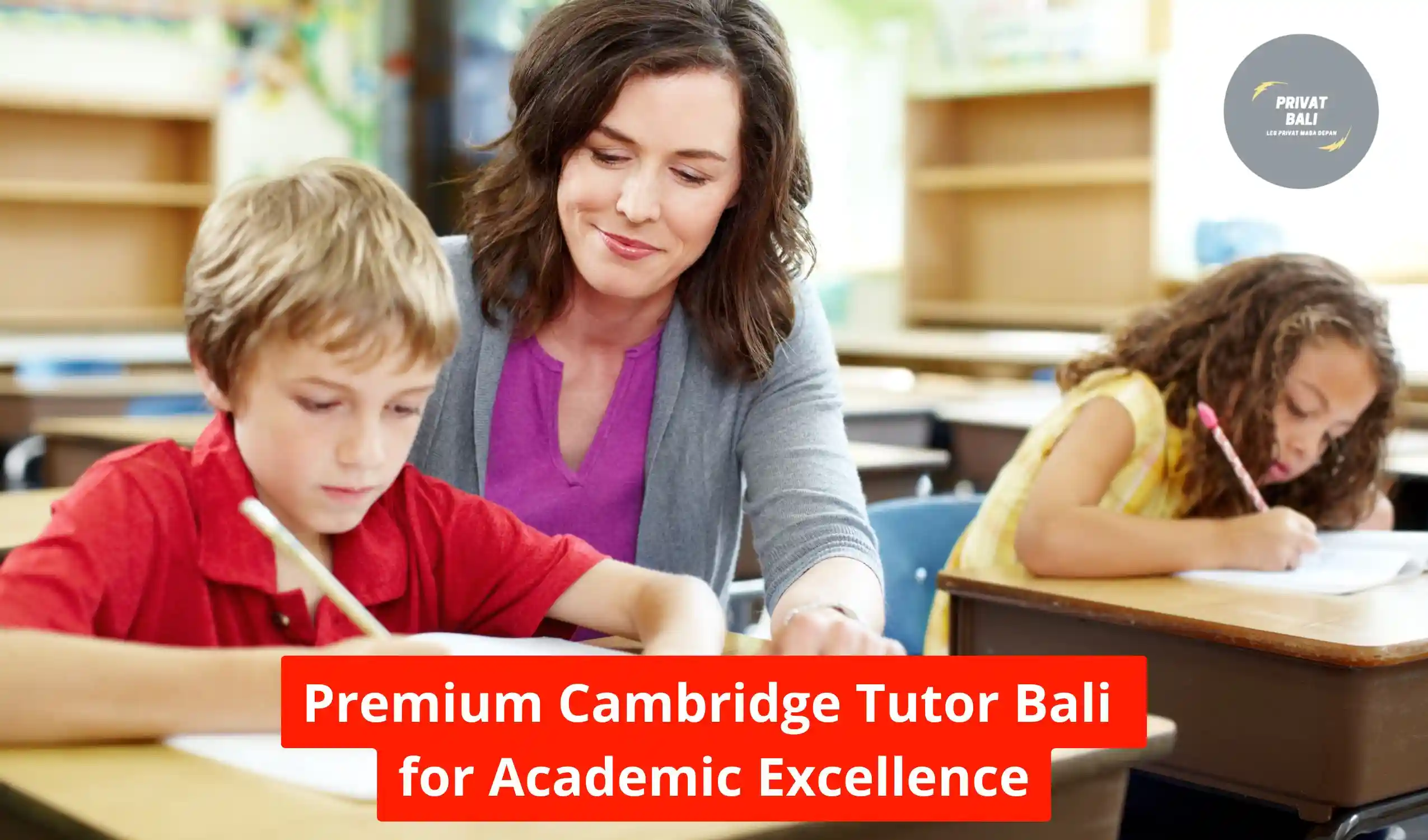 Premium Cambridge Tutor Bali for Academic Excellence