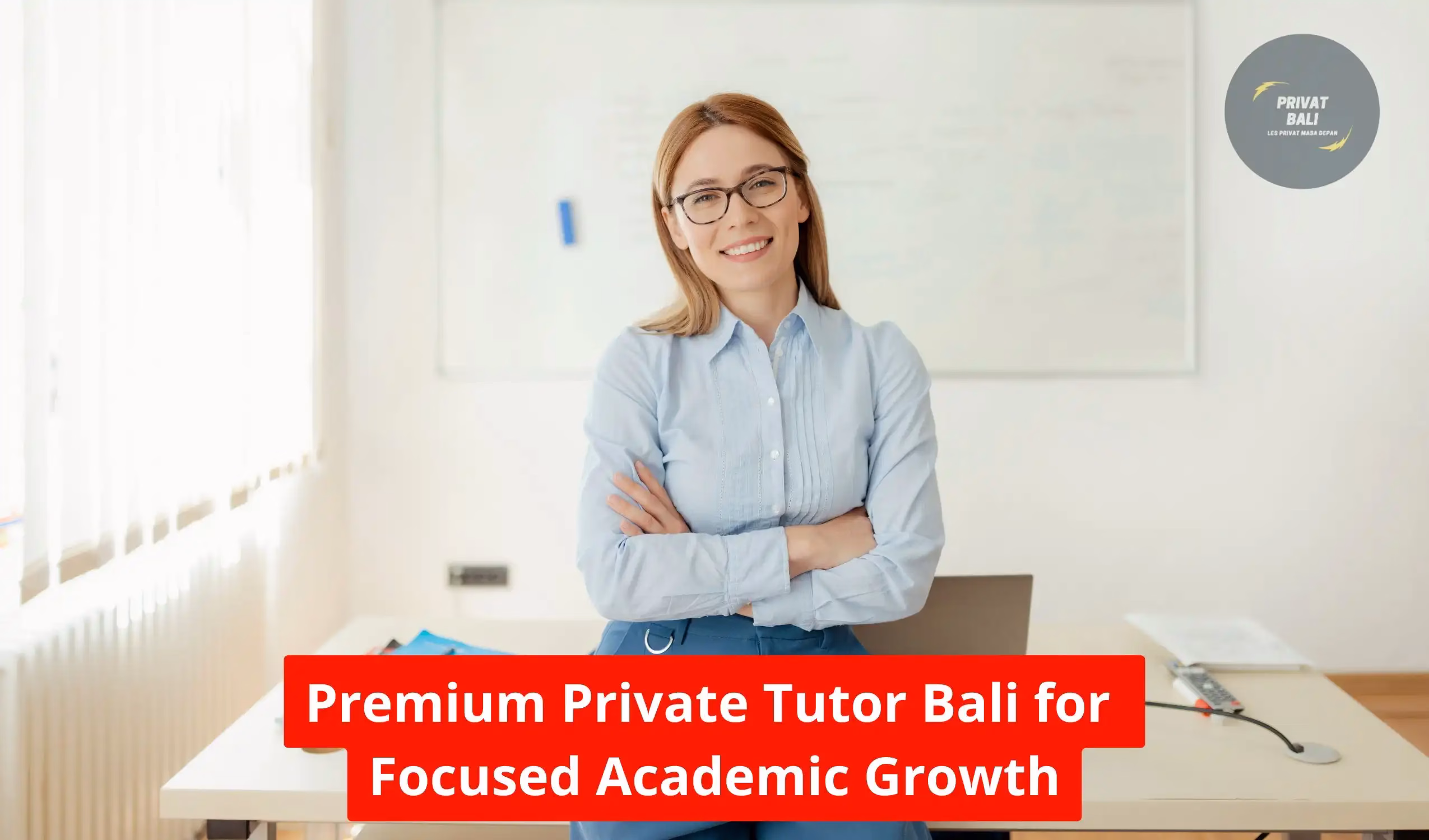 Premium Private Tutor Bali for Focused Academic Growth