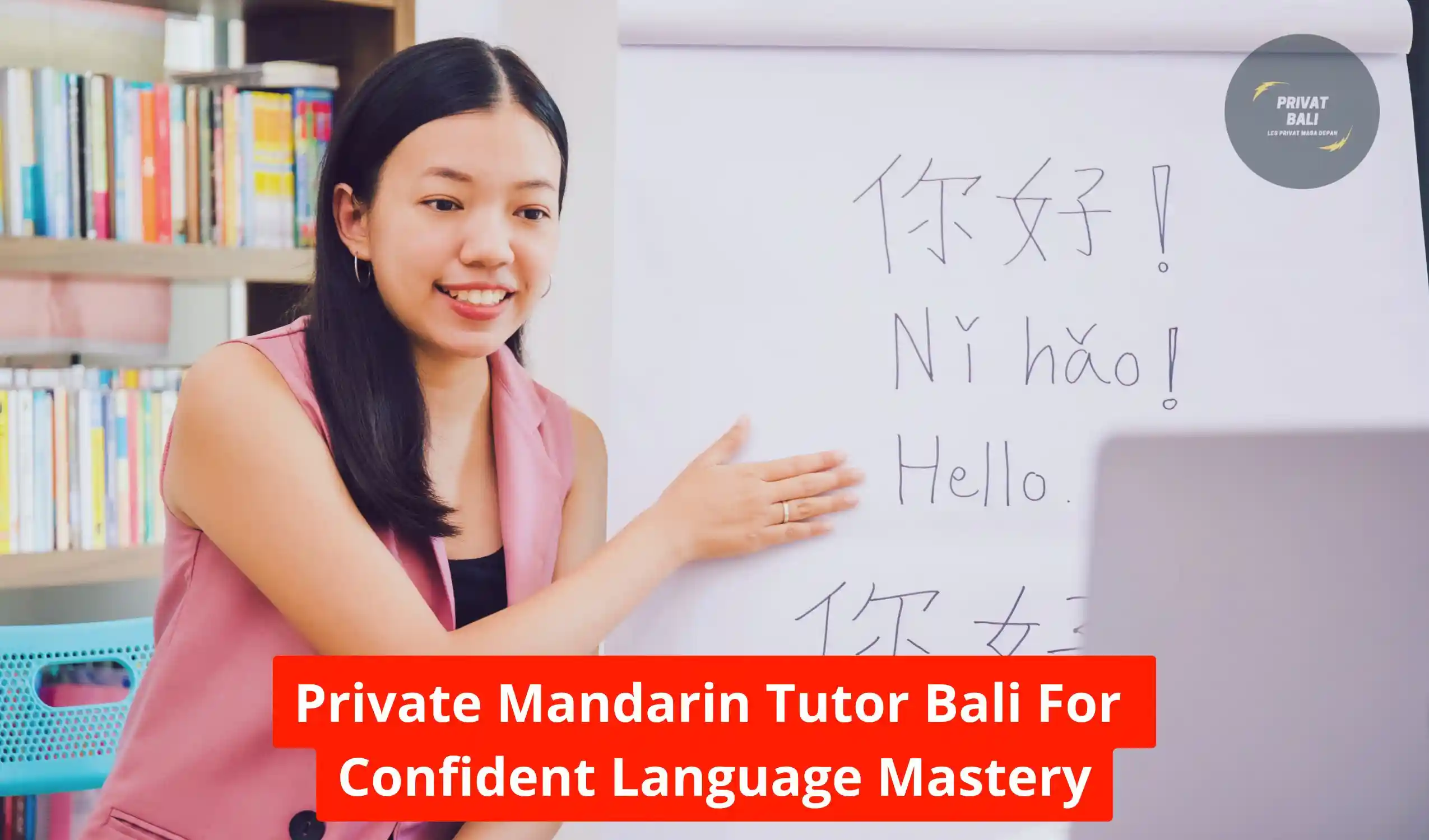 Private Mandarin Tutor Bali offers personalized Chinese lessons for children, students, professionals, and expat families.