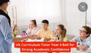 UK Curriculum Tutor Year 4 Bali for Strong Academic Confidence
