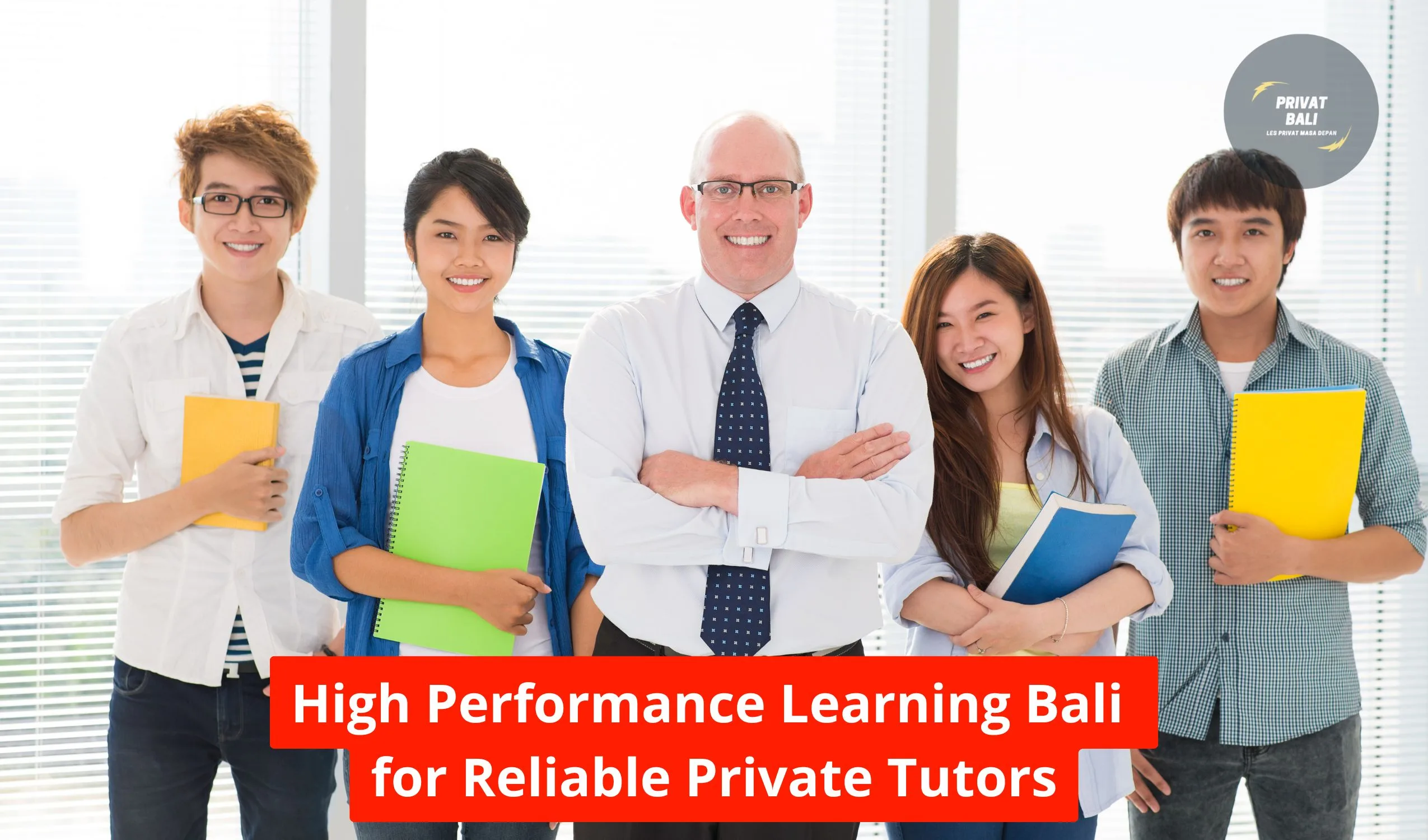 High Performance Learning Bali for Reliable Private Tutors