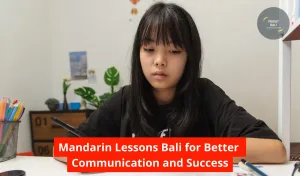 Mandarin Lessons Bali for Better Communication and Success