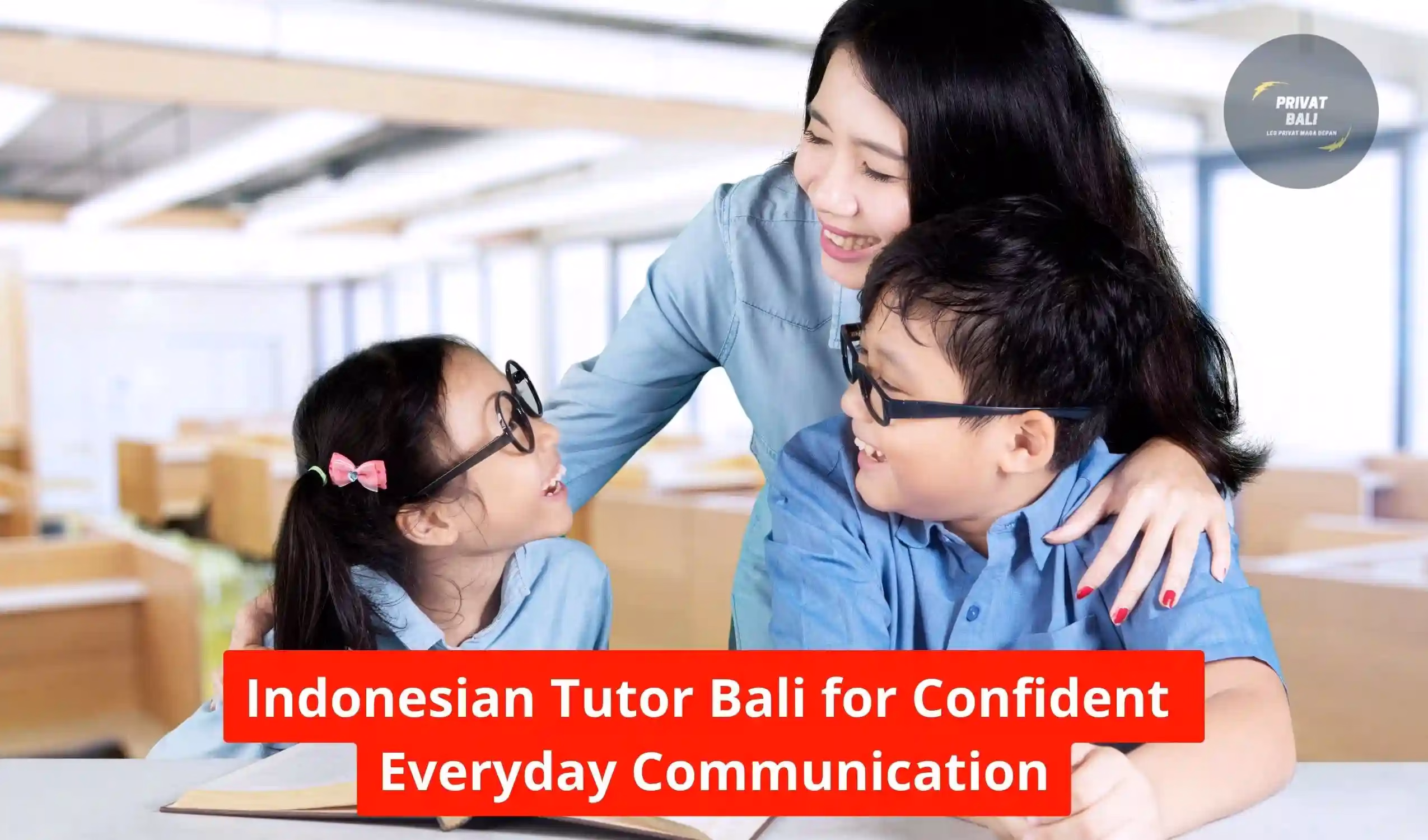 Indonesian Tutor Bali for Confident Everyday Communication