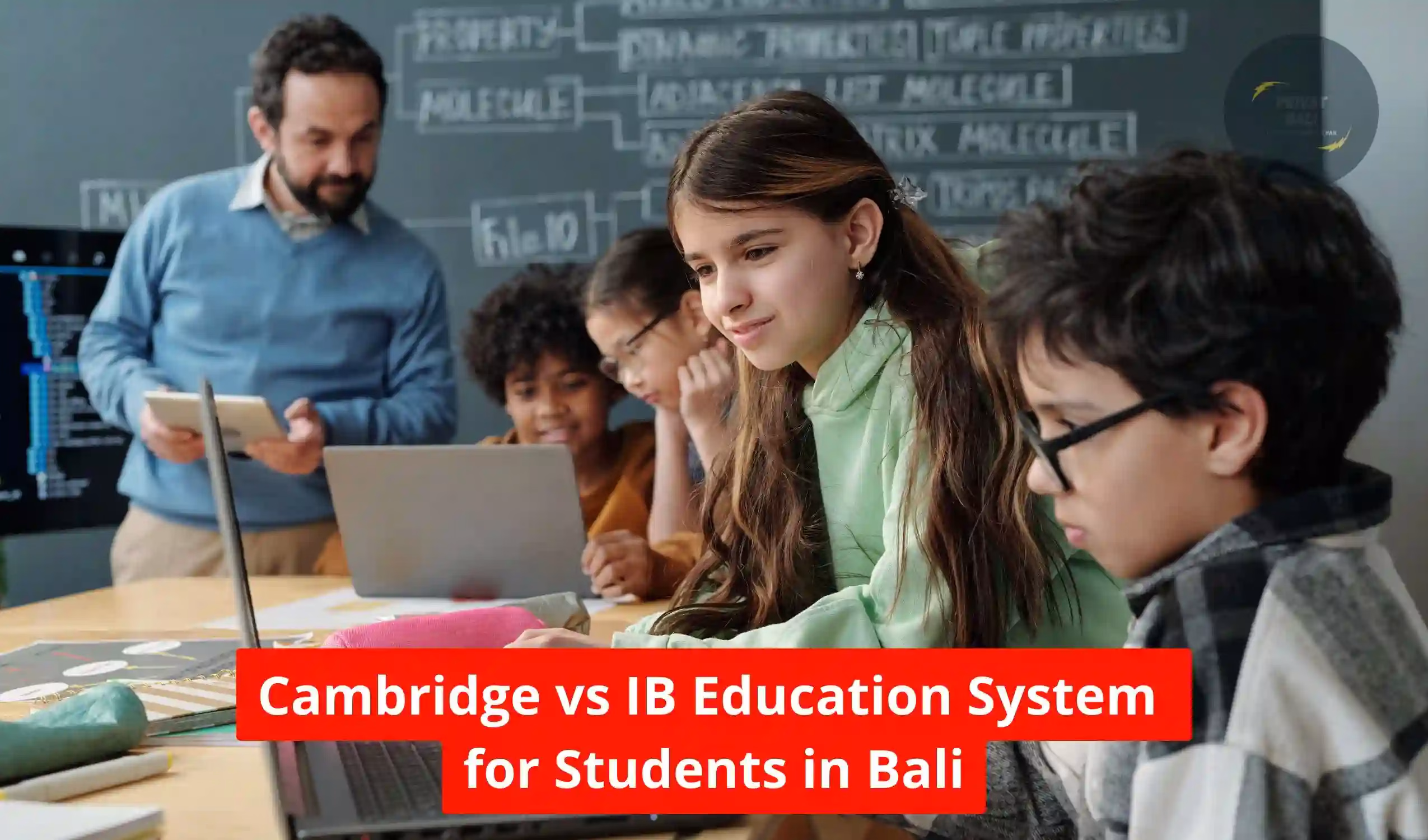 Cambridge vs IB Education System for Students in Bali