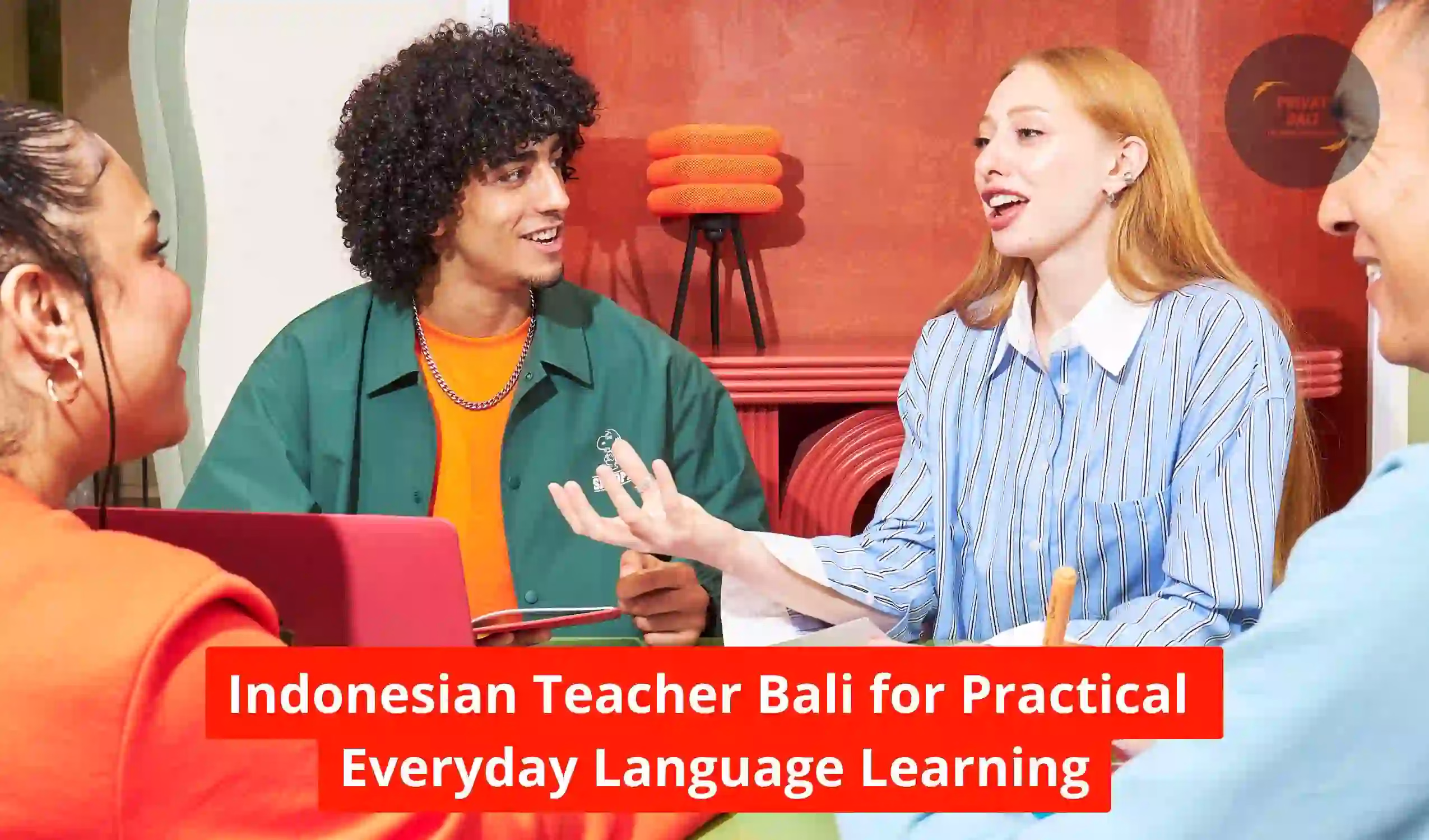 Indonesian Teacher Bali for Practical Everyday Language Learning
